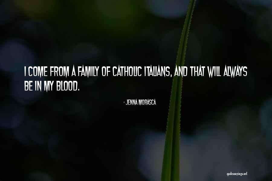 Blood And Family Quotes By Jenna Morasca