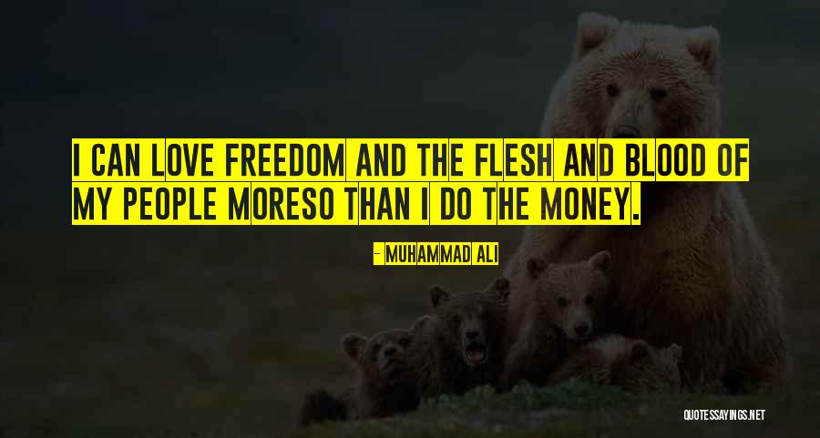 Blood And Freedom Quotes By Muhammad Ali Blood And Freedom Quotes By Muhammad Ali