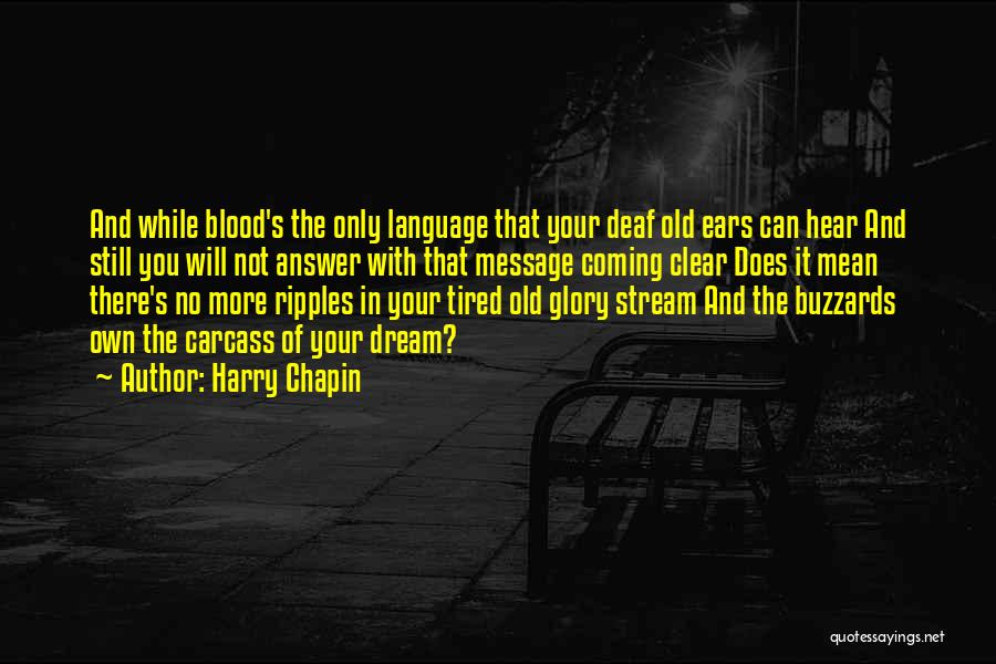 Blood And Glory Quotes By Harry Chapin