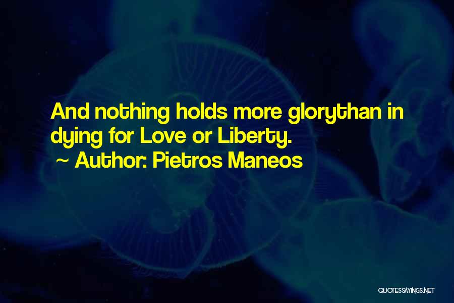 Blood And Glory Quotes By Pietros Maneos