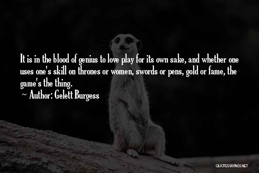 Blood And Gold Quotes By Gelett Burgess