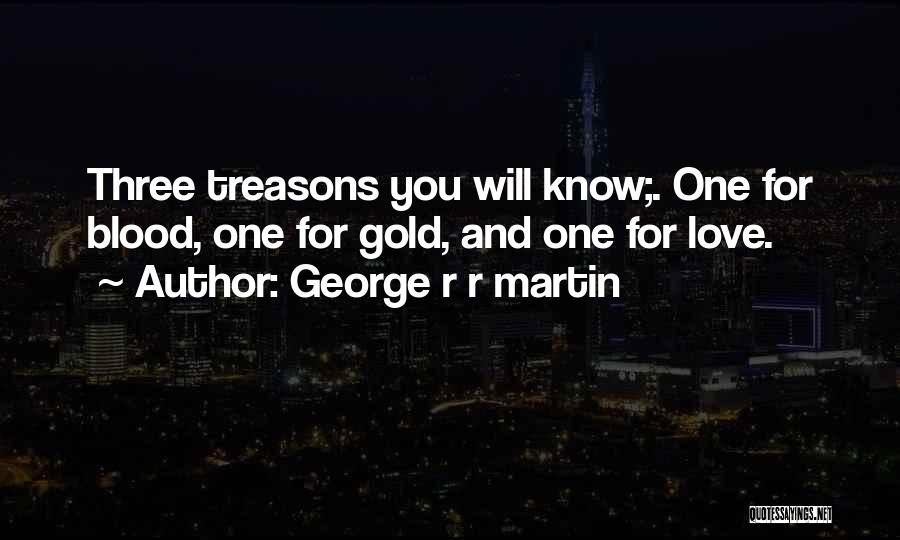 Blood And Gold Quotes By George R R Martin