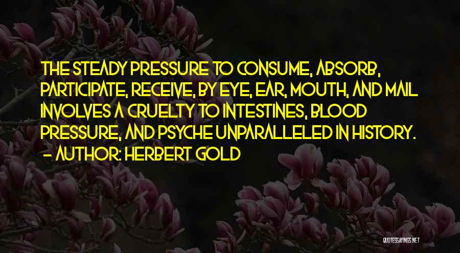 Blood And Gold Quotes By Herbert Gold