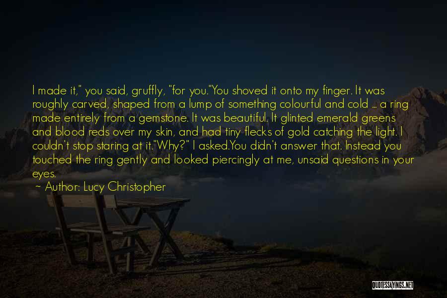 Blood And Gold Quotes By Lucy Christopher