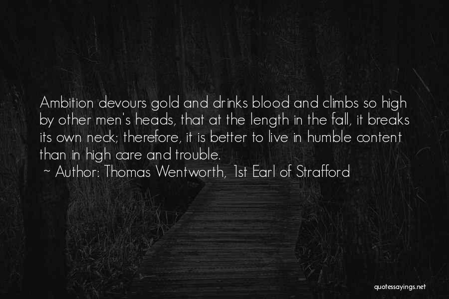 Blood And Gold Quotes By Thomas Wentworth, 1st Earl Of Strafford