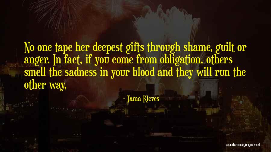 Blood And Guilt Quotes By Tama Kieves