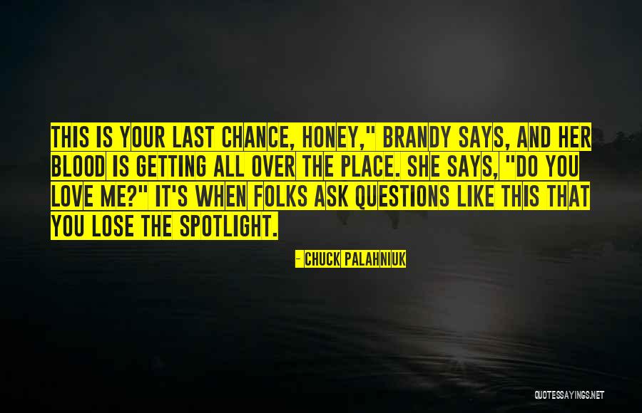 Blood And Honey Quotes By Chuck Palahniuk Blood And Honey Quotes By Chuck Palahniuk