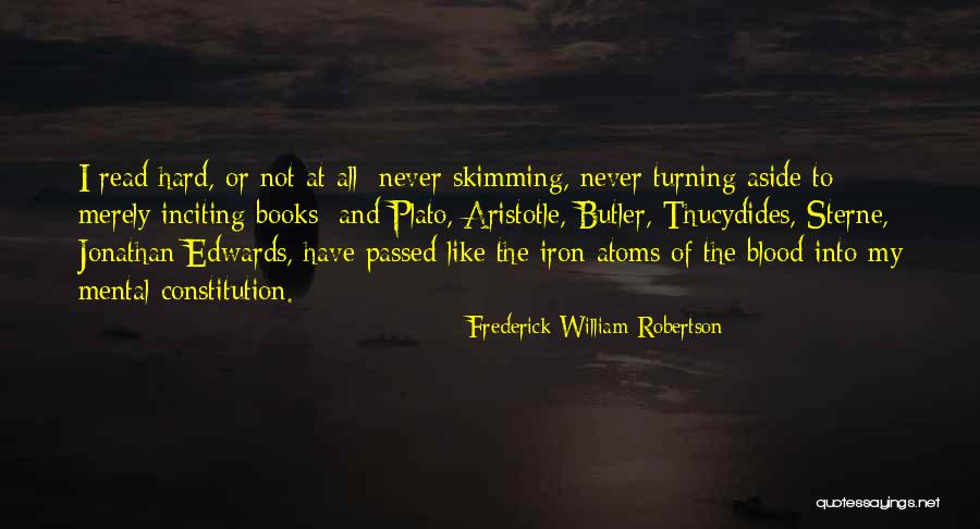 Blood And Iron Quotes By Frederick William Robertson