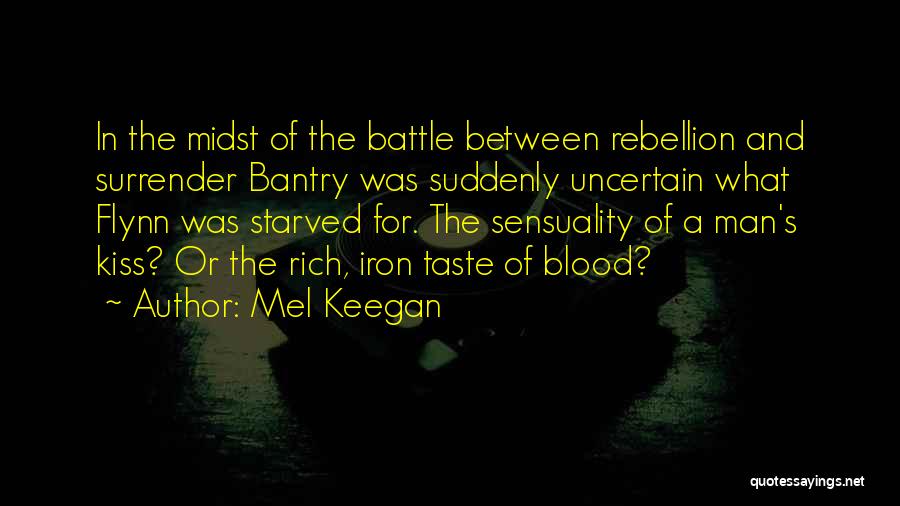 Blood And Iron Quotes By Mel Keegan