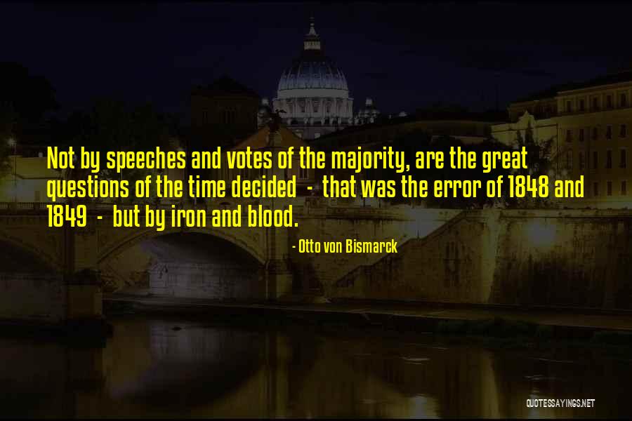 Blood And Iron Quotes By Otto Von Bismarck