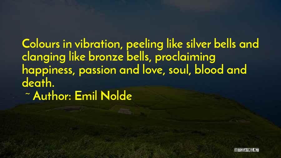 Blood And Love Quotes By Emil Nolde