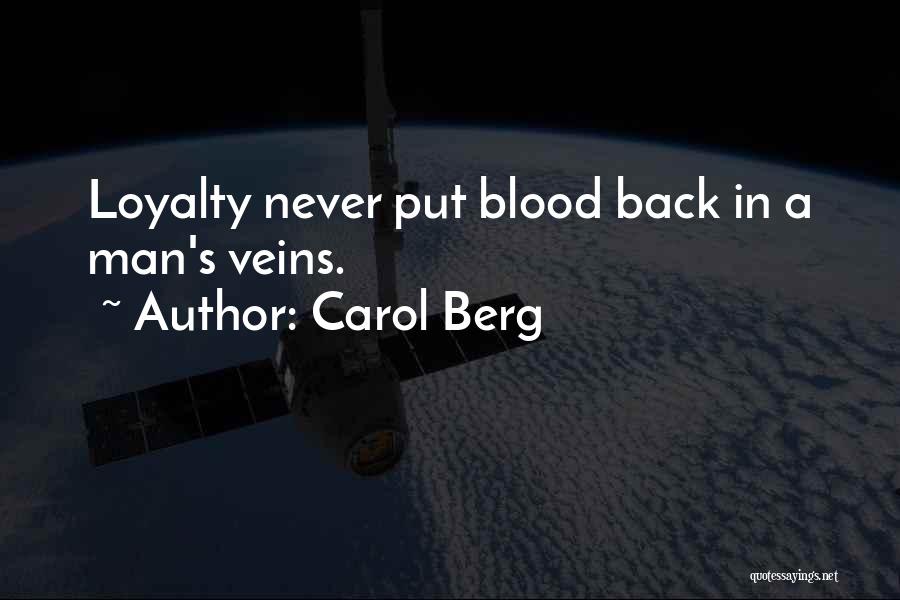 Blood And Loyalty Quotes By Carol Berg