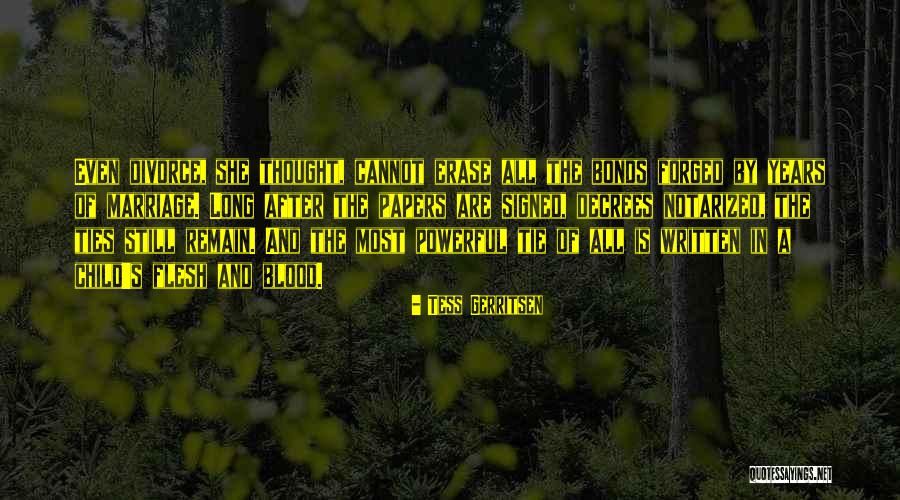 Blood And Marriage Quotes By Tess Gerritsen Blood And Marriage Quotes By Tess Gerritsen