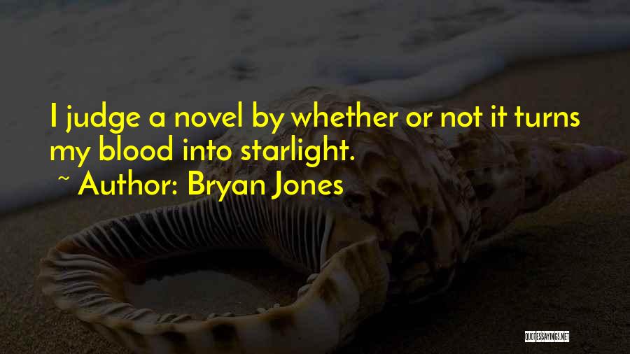 Blood And Starlight Quotes By Bryan Jones