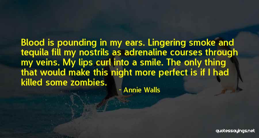 Blood And Veins Quotes By Annie Walls Blood And Veins Quotes By Annie Walls