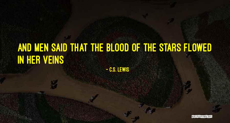 Blood And Veins Quotes By C.S. Lewis Blood And Veins Quotes By C.S. Lewis