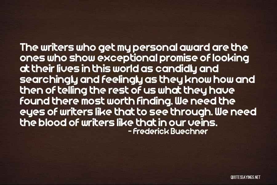 Blood And Veins Quotes By Frederick Buechner Blood And Veins Quotes By Frederick Buechner
