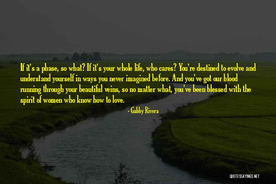 Blood And Veins Quotes By Gabby Rivera Blood And Veins Quotes By Gabby Rivera