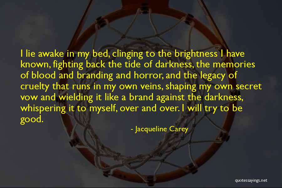 Blood And Veins Quotes By Jacqueline Carey Blood And Veins Quotes By Jacqueline Carey