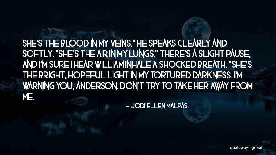 Blood And Veins Quotes By Jodi Ellen Malpas Blood And Veins Quotes By Jodi Ellen Malpas