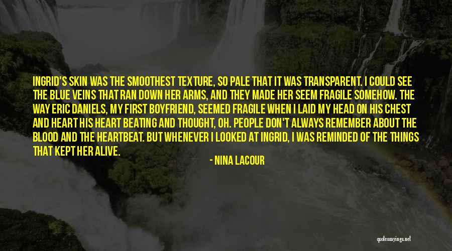 Blood And Veins Quotes By Nina LaCour Blood And Veins Quotes By Nina LaCour