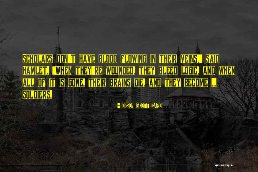 Blood And Veins Quotes By Orson Scott Card Blood And Veins Quotes By Orson Scott Card