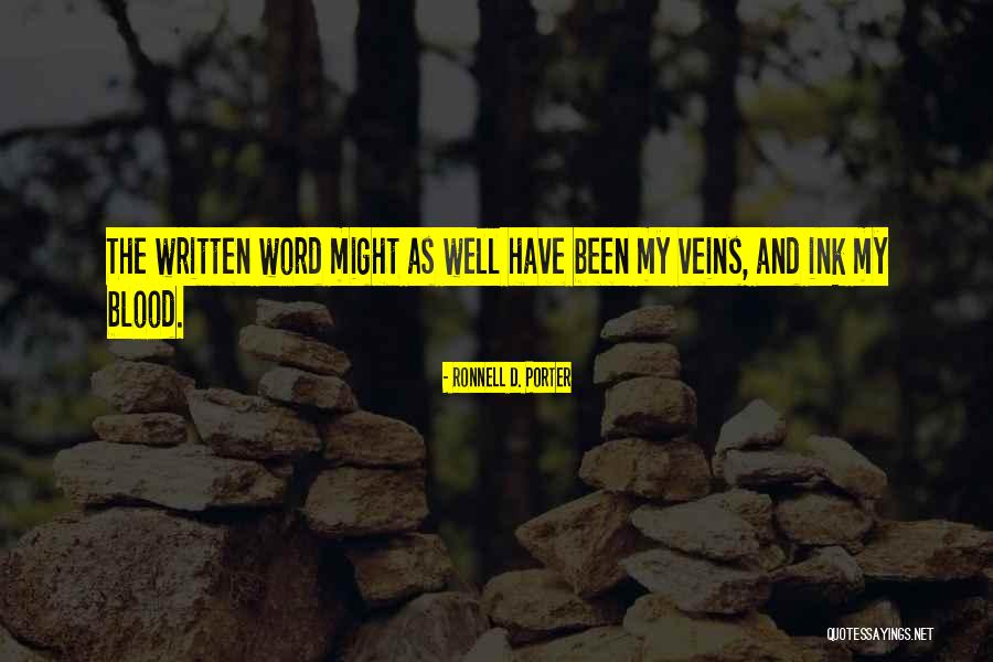 Blood And Veins Quotes By Ronnell D. Porter Blood And Veins Quotes By Ronnell D. Porter
