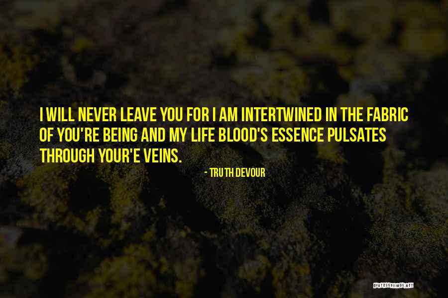 Blood And Veins Quotes By Truth Devour Blood And Veins Quotes By Truth Devour