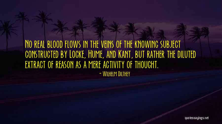 Blood And Veins Quotes By Wilhelm Dilthey Blood And Veins Quotes By Wilhelm Dilthey