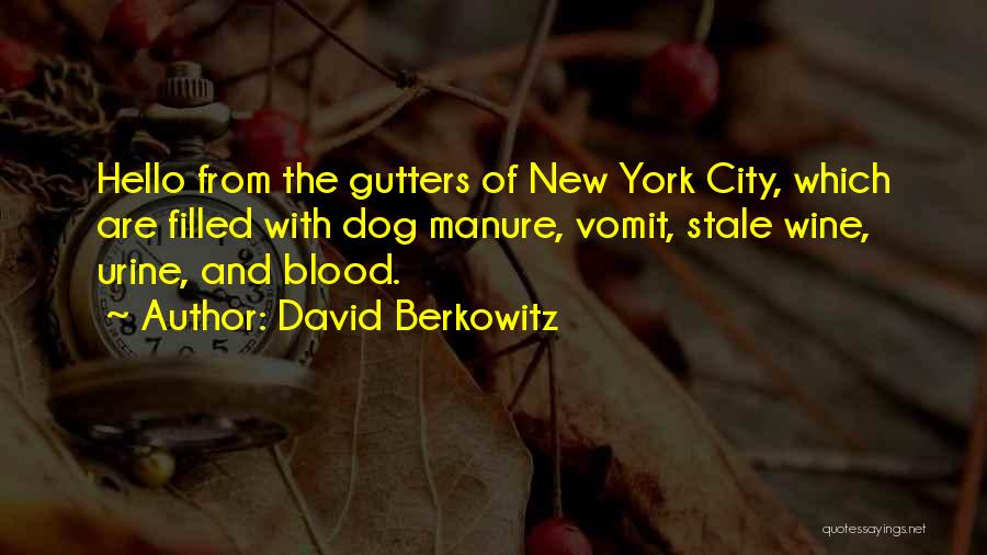 Blood And Wine Quotes By David Berkowitz