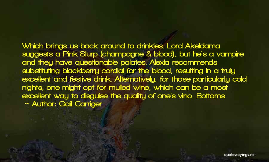 Blood And Wine Quotes By Gail Carriger
