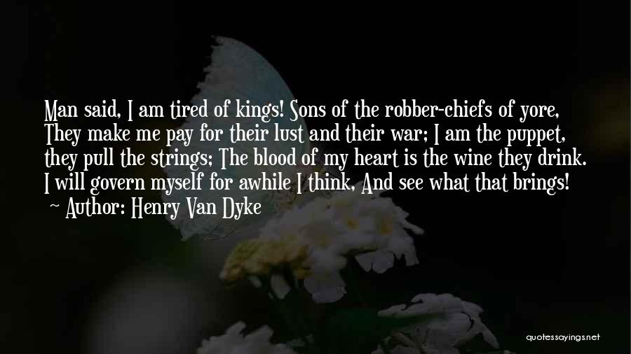 Blood And Wine Quotes By Henry Van Dyke