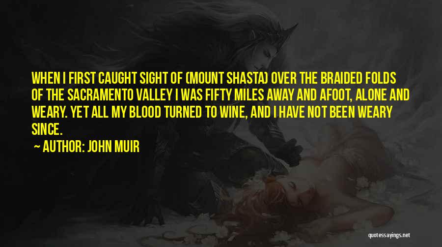 Blood And Wine Quotes By John Muir