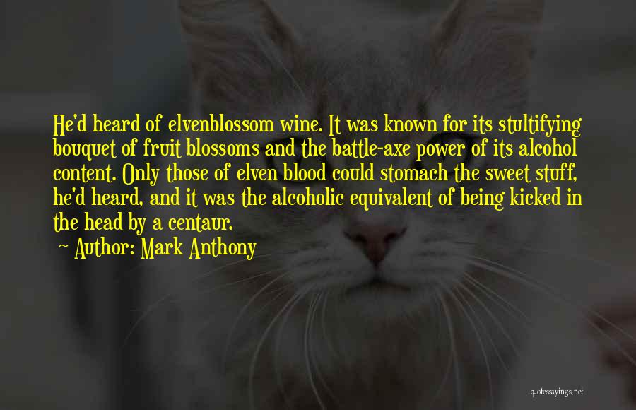 Blood And Wine Quotes By Mark Anthony