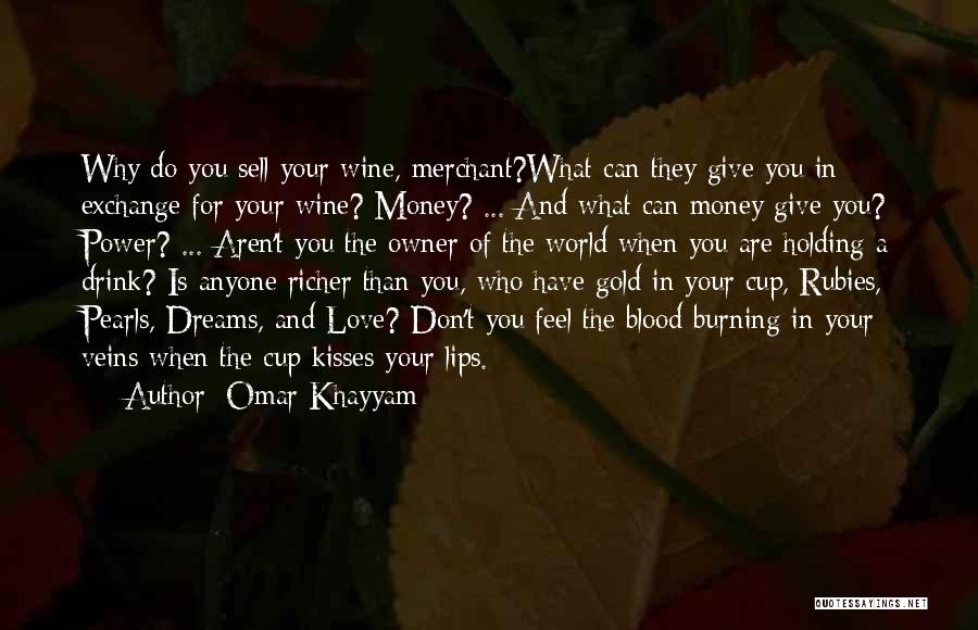 Blood And Wine Quotes By Omar Khayyam