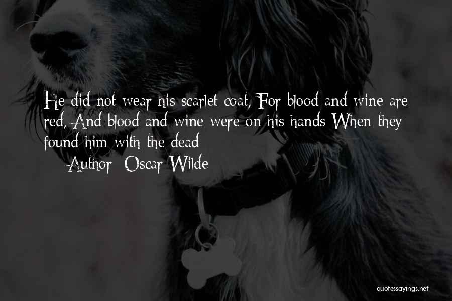 Blood And Wine Quotes By Oscar Wilde