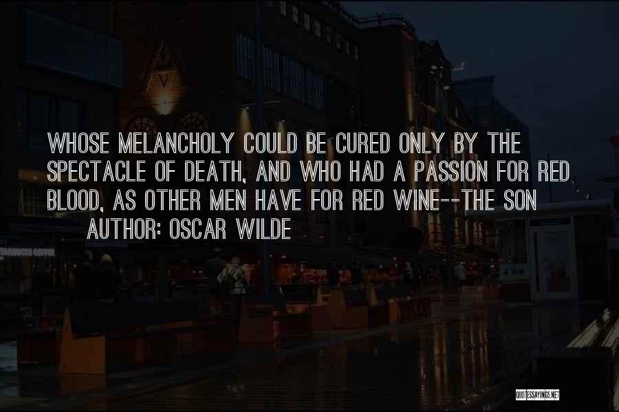 Blood And Wine Quotes By Oscar Wilde