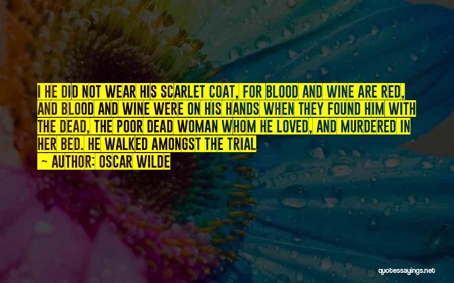 Blood And Wine Quotes By Oscar Wilde