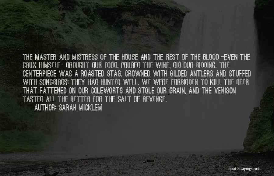 Blood And Wine Quotes By Sarah Micklem