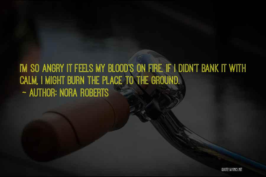 Blood Bank Quotes By Nora Roberts