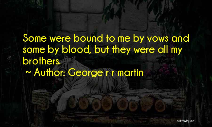 Blood Bound Quotes By George R R Martin