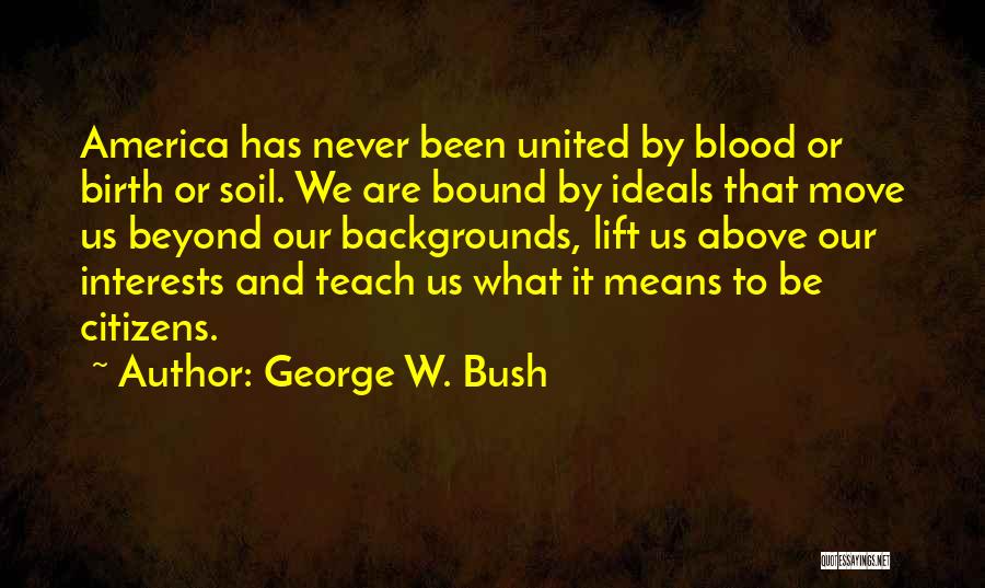 Blood Bound Quotes By George W. Bush