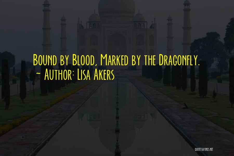 Blood Bound Quotes By Lisa Akers