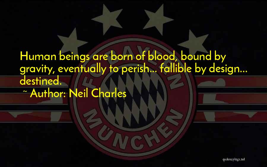 Blood Bound Quotes By Neil Charles