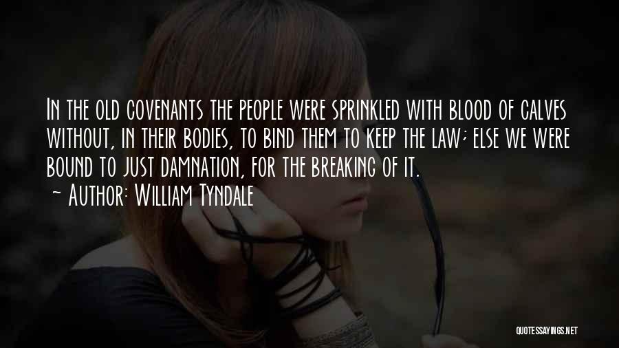 Blood Bound Quotes By William Tyndale