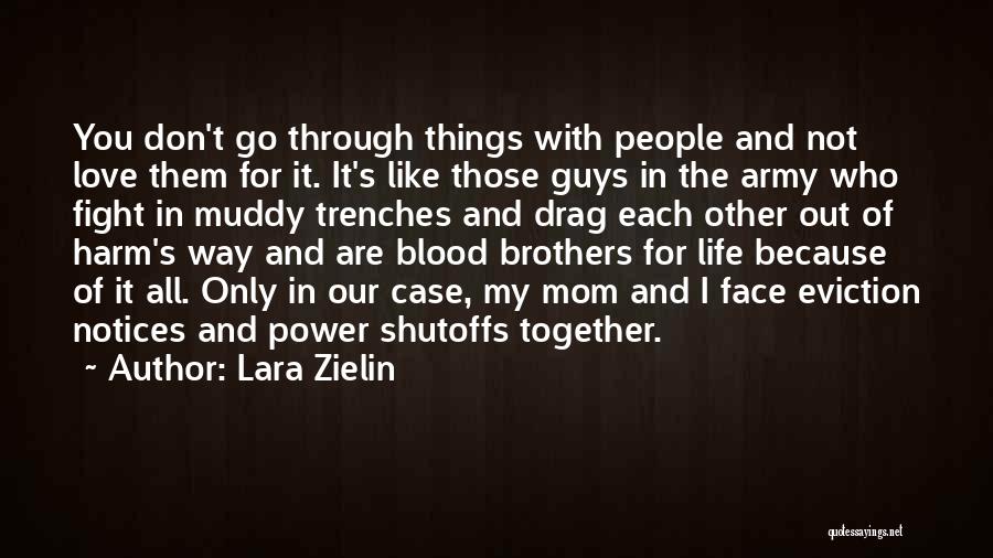 Blood Brothers Love Quotes By Lara Zielin