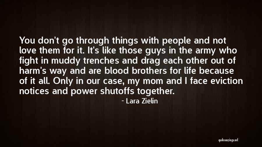 Blood Brothers Love Quotes By Lara Zielin