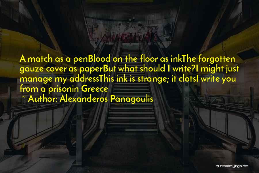 Blood Clots Quotes By Alexanderos Panagoulis