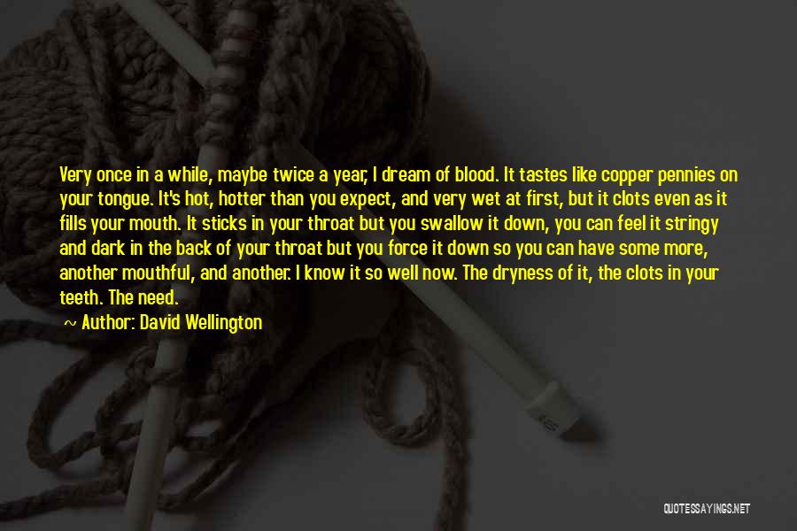 Blood Clots Quotes By David Wellington