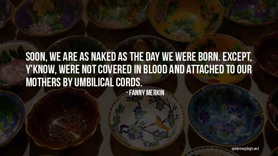 Blood Covered Quotes By Fanny Merkin Blood Covered Quotes By Fanny Merkin